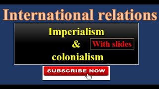 colonialism and imperialism explanation with slides [upl. by Anrat]