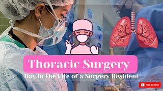 Thoracic Surgery Day in the Life [upl. by Tavia]