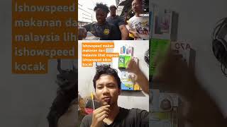 Ishowspeed nekat makanan dari Malaysia ishowspeed shortsvideo reactionvideo [upl. by Nonnaihr]