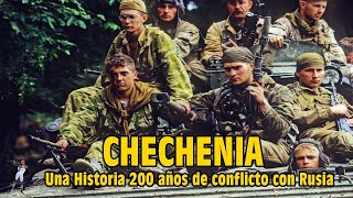 Chechenia Una Historia de 200 años de conflictos y pugnas con Rusia [upl. by Shiff]