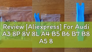 Review Aliexpress For Audi A3 8P 8V 8L A4 B5 B6 B7 B8 A5 8T A6 C5 C6 C7 A7 A8 D2 D3 A1 8X A2 Q3 Q [upl. by Inaffyt]