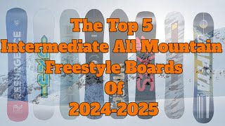 The Best Intermediate All Mountain Freestyle Snowboards of 2025 [upl. by Danit954]