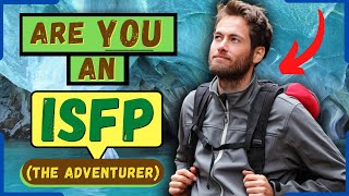 15 Signs You’re an ISFP Personality Type The Adventurer [upl. by Noirret]