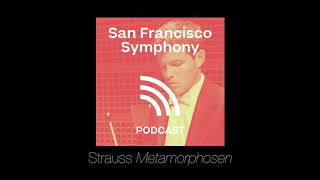 Program Note Podcast Strauss Metamorphosen [upl. by Ariaec]