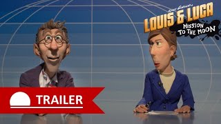 LOUIS amp LUCA  MISSION TO THE MOON  Trailer [upl. by Nuahc]