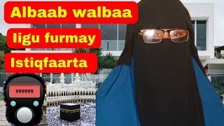 QISASKA LAGA ARKAY ISTIQFARTA FADLIGA IYO FAAIDOOYINKA ISTIQFARTA CAAFIMAAD MAAL XAJ AWLAAD KHEYR [upl. by Adnohsat]