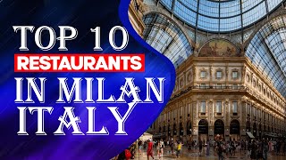 Top 10 Restaurants In Milan Italy2023 [upl. by Otiv]