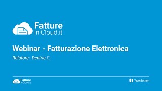 Fatturazione elettronica con Fatture in Cloud Webinar [upl. by Idalla]