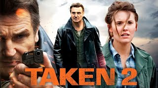 Taken 2 2012 Movie  Liam Neeson  Maggie Grace  Famke Janssen  Review And Facts [upl. by Sissel]