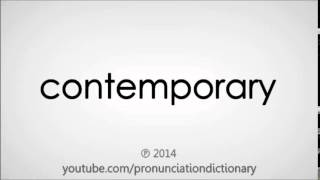 How to pronounce contemporary [upl. by Yleik]