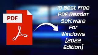 10 Best Free PDF Reader Software For Windows 2022 Edition  Reticent Sage [upl. by Ahsienak]