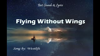 Flying Without Wings  Westlife Lyrics [upl. by Alston]