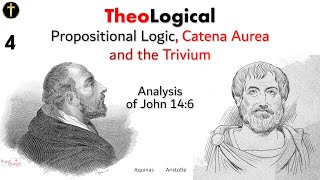 TheoLogical Scholasticism pt4 John 146  Propositional Logic Catena Aurea and the Trivium [upl. by Varipapa]