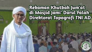 Rekaman Khutbah Jumat di Masjid Jami Darul Falah Direktorat Topografi TNI AD 140624 [upl. by Marcella]