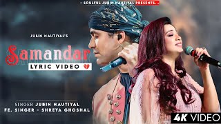 Samandar Mein Kinara Tu Lyrics Jubin Nautiyal Shreya Ghoshal  Tanishk Bagchi  Samandar [upl. by Baggs330]