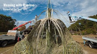 Pro62 The Passionate Four Days of Japanese quotNiwashiquot A Chronicle of Weaving Bamboo Souls [upl. by Kotta]