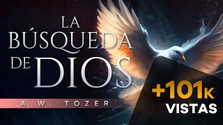 LA BÚSQUEDA DE DIOS AUDIOLIBRO COMPLETO EN ESPAÑOL  A W TOZER [upl. by Natascha]