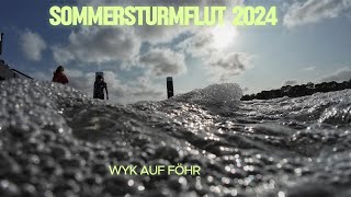 Sommersturmflut Wyk auf Föhr 2024 [upl. by Akselaw626]