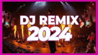 DJ REMIX SONG 2024  Mashups amp Remixes of Popular Songs 2024  DJ Songs Club Music DJ Remix Mix 2024 [upl. by Anirahtak231]