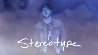 Cole Swindell  Stereotype Audio [upl. by Ellatsyrc]