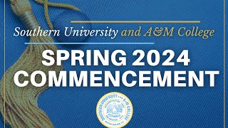 Southern University and AampM College Spring 2024 Commencement [upl. by Mallissa]