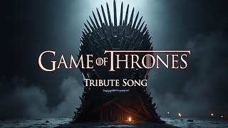 GAME OF THRONES  tribute song [upl. by Michaeline]