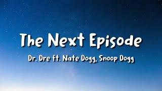 Dr Dre ft Snoop Dogg  The Next Episode Lyrics [upl. by Ebeneser]