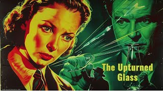 The Upturned Glass 1947  James Mason  Pamela Kellino  Reginald Wyer  Bernard Stevens [upl. by Ebehp841]