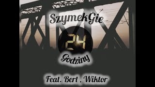 SzymekGie  24 Godziny feat Bert Wiktor [upl. by Sophronia]