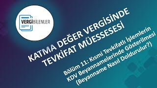 KDV TEVKİFATI BÖLÜM 11 Tevkifatlı İşlemlerin KDV Beyannamelerinde Gösterilmesi Beyanname Doldurma [upl. by Netniuq411]