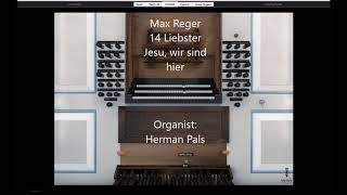 Max Reger 14 Liebster Jesu wir sind hier Hauptwerk Tholen [upl. by Hedve]