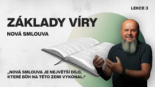 Nová smlouva dílo který nemá obdoby  Základy víry [upl. by Thorncombe]