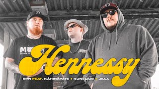 RPN  Hennessy ft KähinäPate Kunelius Jiiaa Virallinen musiikkivideo [upl. by Noonberg]