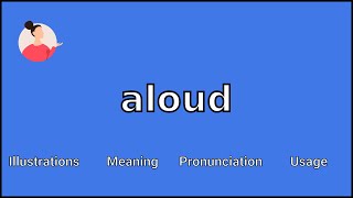 ALOUD  Meaning and Pronunciation [upl. by Viddah]