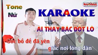 Karaoke Ai thay bác đốt lò  Gốc bồ đề đã yên giấc  Duy Hưng beat chuẩn Tone Nữ [upl. by Maisie937]