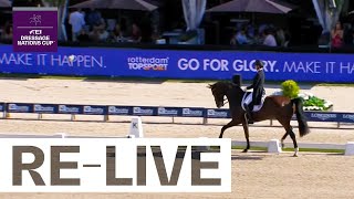 RELIVE  GP Freestyle  FEI Dressage Nations Cup™ Rotterdam [upl. by Wilbur]