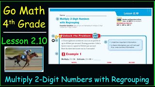 Go Math 4th Grade Lesson 210 Multiply 2Digit Numbers with Regrouping [upl. by Akenahc167]