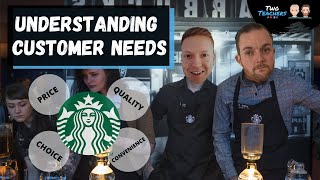 Understanding Customer Needs  Starbucks Examples [upl. by Caitrin]