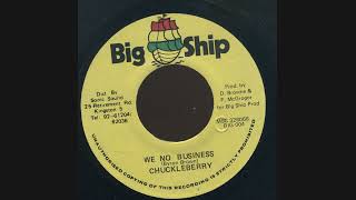 Chuckleberry – We No Business [upl. by Wavell542]