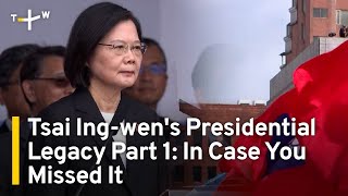 Tsai Ingwens Presidential Legacy Part 1 In Case You Missed It  TaiwanPlus News [upl. by Keane]