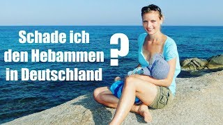 Schade ich den deutschen Hebammen  Kritik [upl. by Nertie]