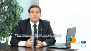 O MP Explica Licenciamento Ambiental [upl. by Llovera]