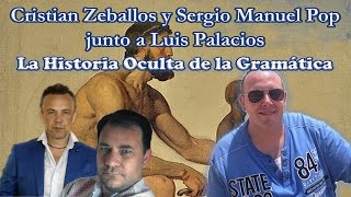 La Historia Oculta de la Gramática  Cristian Zeballos y Sergio Pop [upl. by Esahc]