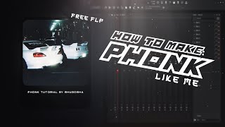 HOW TO MAKE PHONK LIKE ME  TUTORIAL  FREE FLP [upl. by Peirce740]