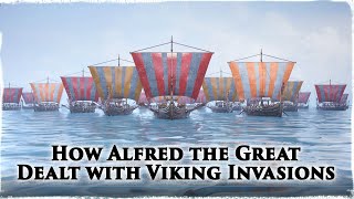 How Alfred the Great Combatted Viking Invasions [upl. by Carie]