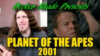 Planet of the Apes 2001 Review by Decker Shado [upl. by Odradlig892]