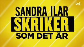 Svenska nyheter Sandra Ilar skriker som det är om SÄPO BONUSKLIPP [upl. by Peatroy]