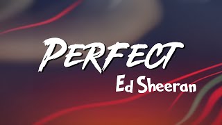 Perfect  Ed Sheeran Lyrics  Lewis Capaldi John Legend Mix Lyrics [upl. by Htennaj]