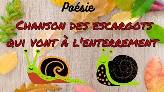 Poésie🐌🐌Chanson des escargots qui vont à lenterrement de Jacques Prévert🐌🐌Version longue [upl. by Eahs]