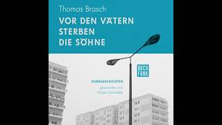 Thomas Brasch  Vor den Vätern sterben die Söhne [upl. by Zanze]